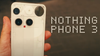 Nothing Phone 3: The FULL Review
